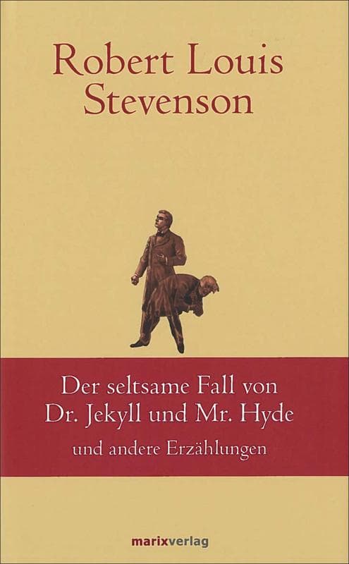Der seltsame Fall des Dr. Jekyll und Mr. Hyde: und andere Erzählungen