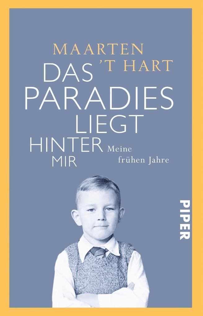 Das Paradies liegt hinter mir: Meine frühen Jahre