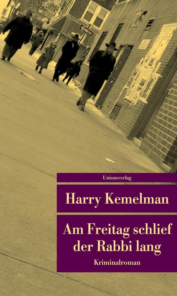 Am Freitag schlief der Rabbi lang: Kriminalroman. Durch die Woche mit Rabbi Small (Der erste Fall)