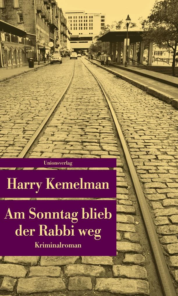 Am Sonntag blieb der Rabbi weg: Kriminalroman. Durch die Woche mit Rabbi Small (Der dritte Fall)