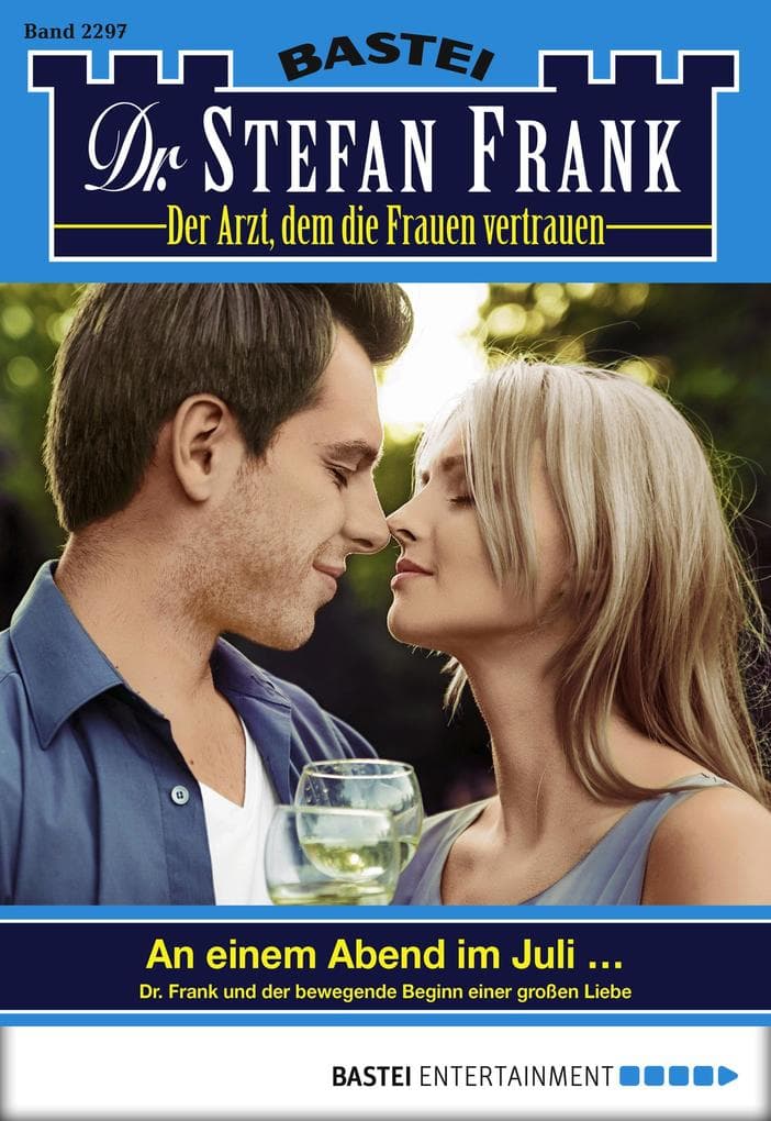 Dr. Stefan Frank 2297: An einem Abend im Juli