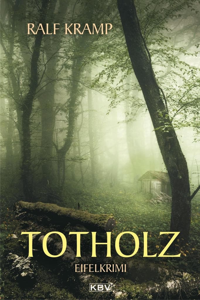 Totholz: Kriminalroman aus der Eifel