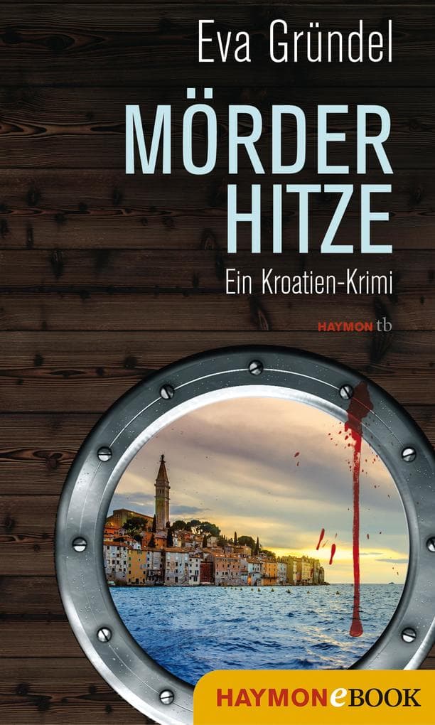 Mörderhitze: Ein Kroatien-Krimi