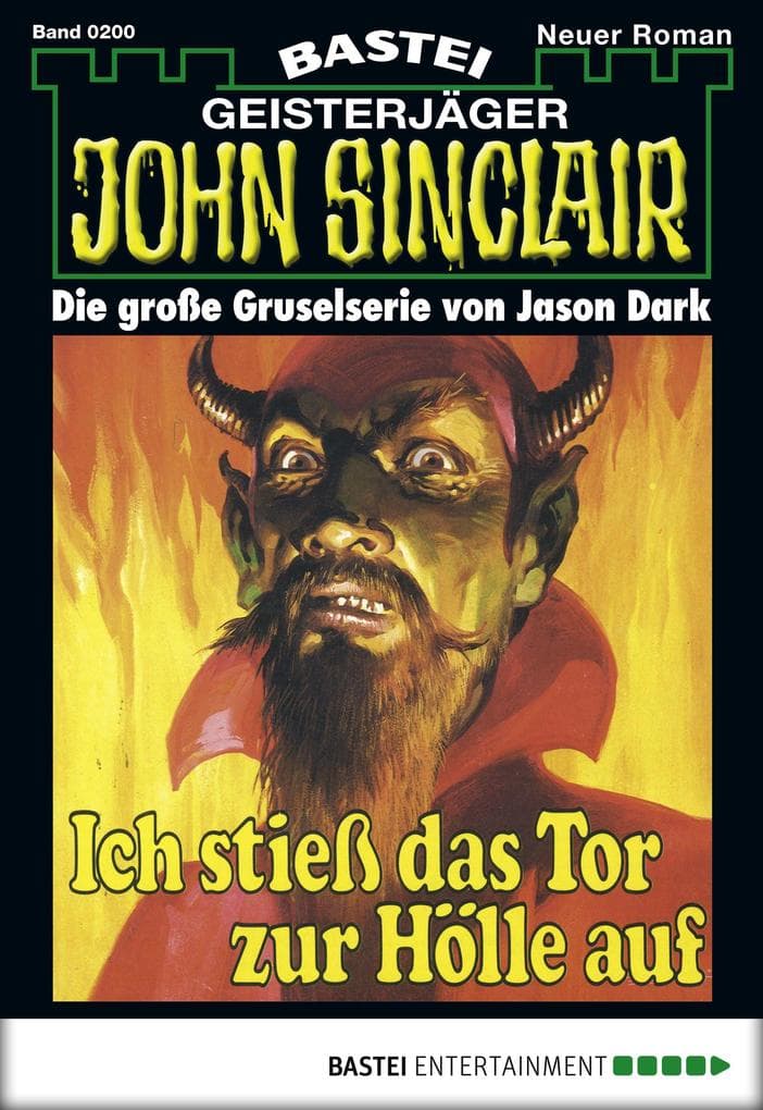 John Sinclair 200: Ich stieß das Tor zur Hölle auf (1. Teil)