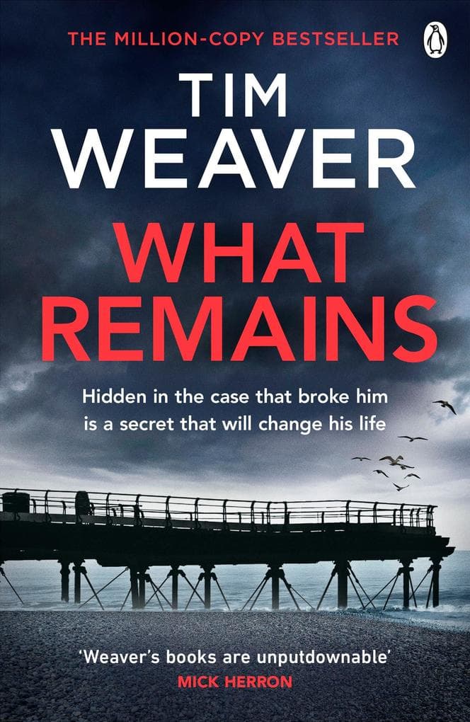 What Remains: The unputdownable thriller from author of Richard & Judy thriller No One Home
