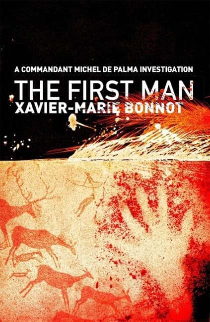 The First Man: A Commandant Michel de Palma Investigation