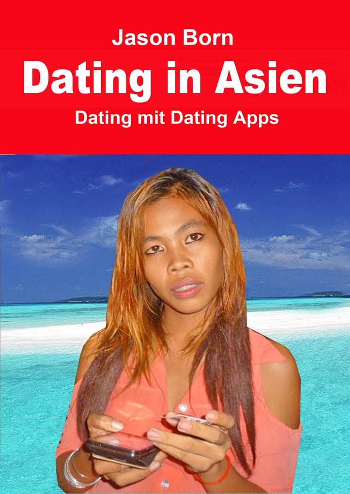 Dating in Asien: Dating mit Dating Apps