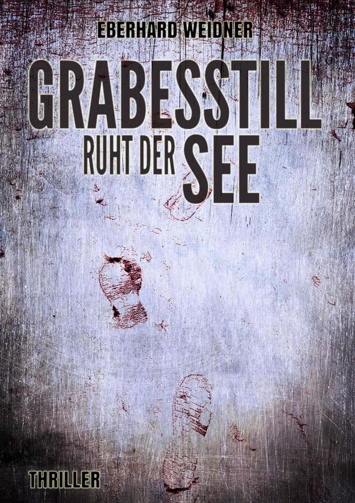 Grabesstill ruht der See: Thriller