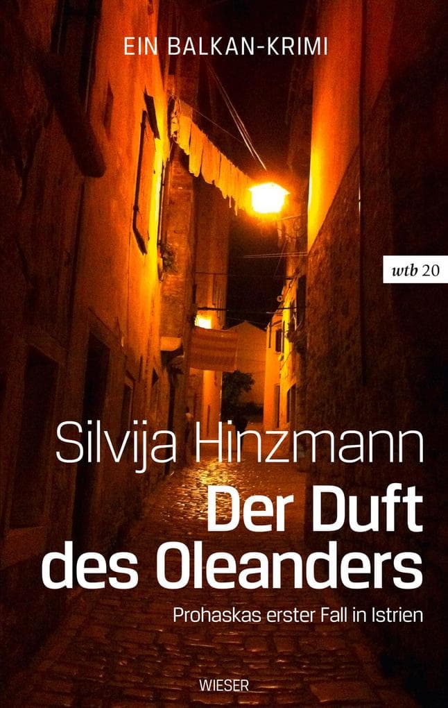 Der Duft des Oleanders: Prohaskas erster Fall in Istrien