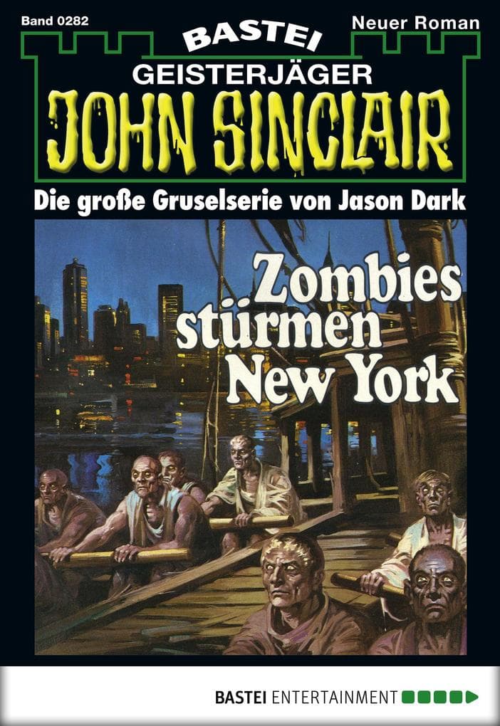John Sinclair 282: Zombies stürmen New York (2. Teil)