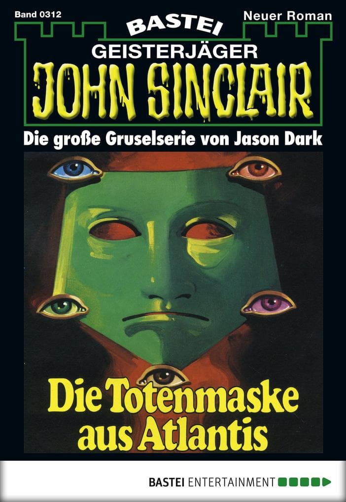 John Sinclair 312: Die Totenmaske aus Atlantis (3. Teil)