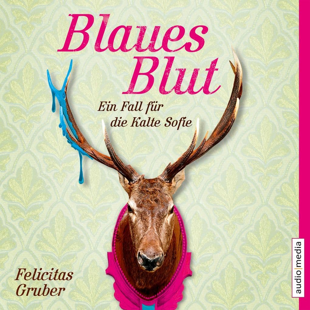 Blaues Blut: Ein Fall für die Kalte Sofie
