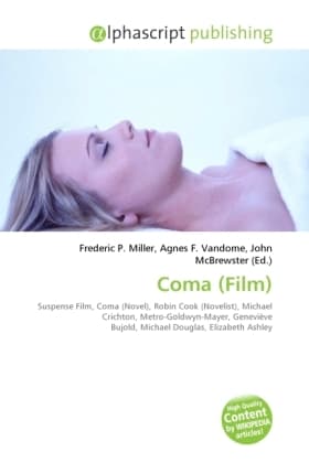 Coma (Film): Suspense Film, Coma (Novel), Robin Cook (Novelist), Michael Crichton, Metro-Goldwyn-Mayer, Geneviève Bujold, Michael Douglas, Elizabeth Ashley