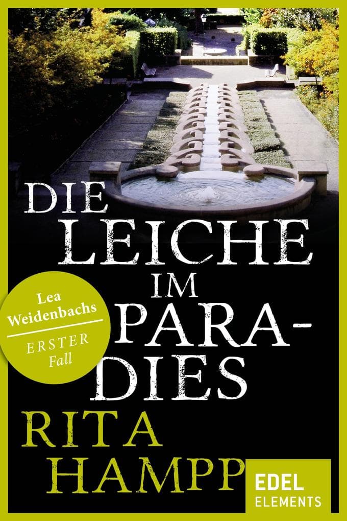 Die Leiche im Paradies: Lea Weidenbachs erster Fall