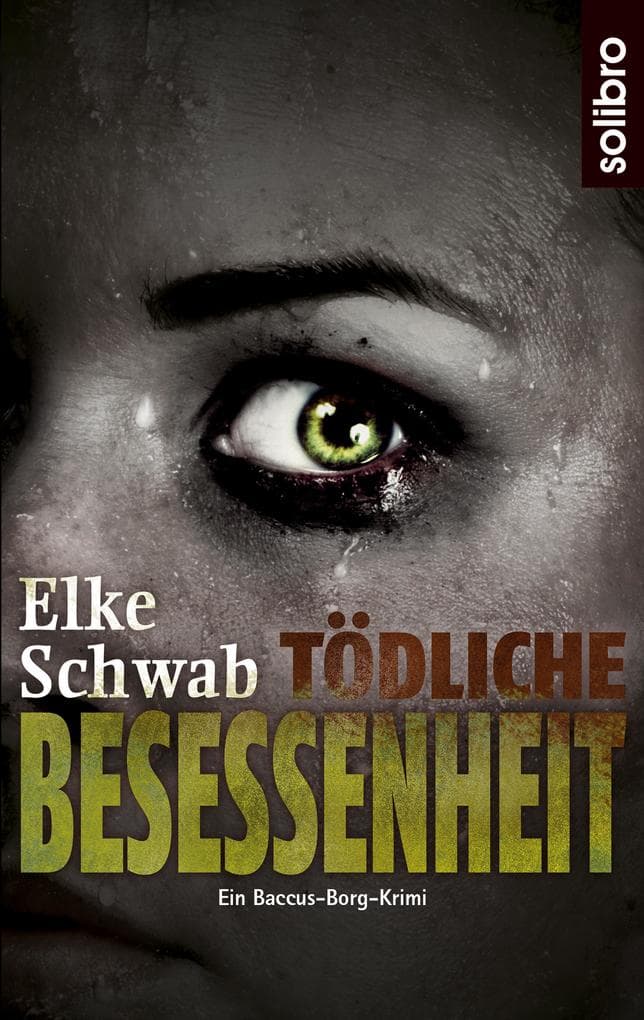 Tödliche Besessenheit: Ein Baccus-Borg-Krimi