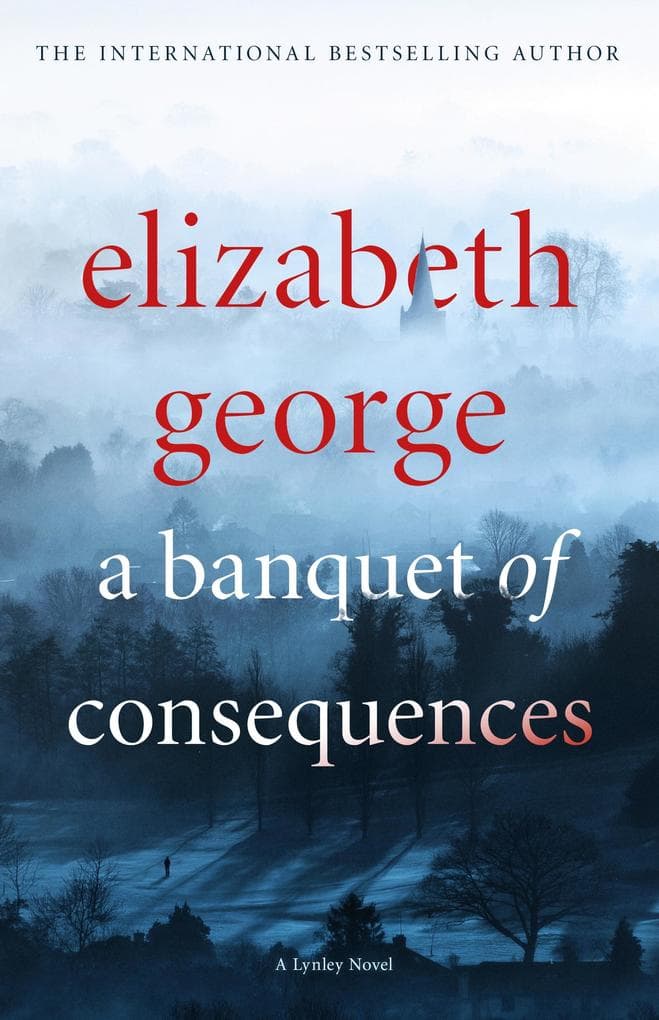 A Banquet of Consequences: A Page-Turning Mystery Featuring Thomas Lynley, now appearing on BBC1 and iPlayer