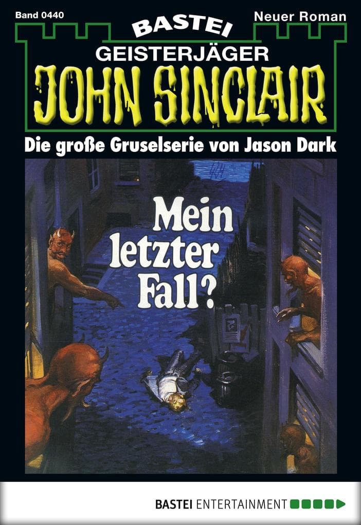 John Sinclair 440: Mein letzter Fall? (1. Teil)