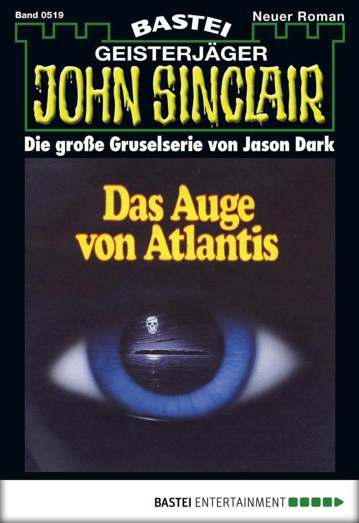 John Sinclair 519: Das Auge von Atlantis (2. Teil)