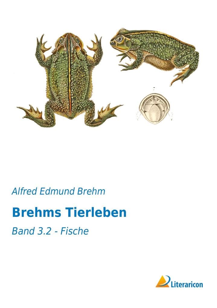 Brehms Tierleben: Band 3.2 - Fische