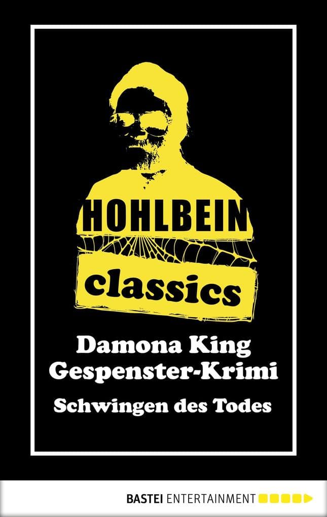 Hohlbein Classics - Schwingen des Todes: Ein Gespenster-Krimi