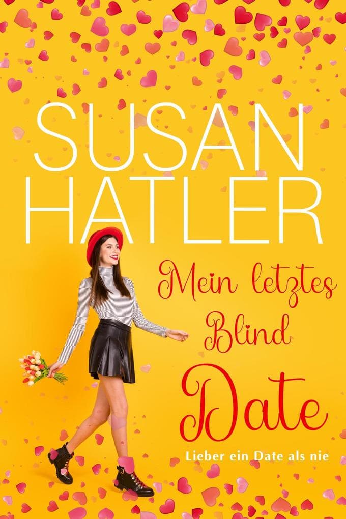 Mein letztes Blind Date (Lieber ein Date als nie, #3)