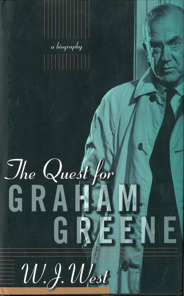 The Quest for Graham Greene: A Biography