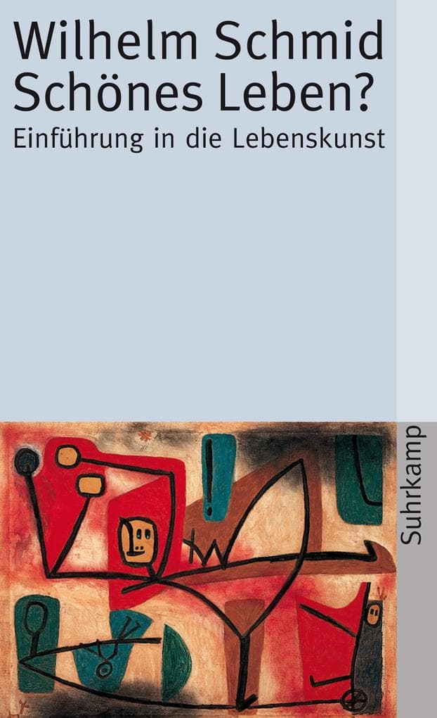 Schönes Leben?: Einführung in die Lebenskunst