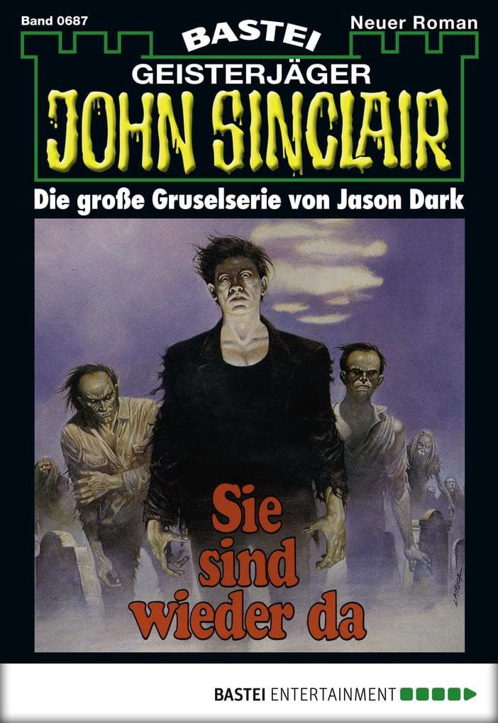 John Sinclair 687: Sie sind wieder da (3. Teil)