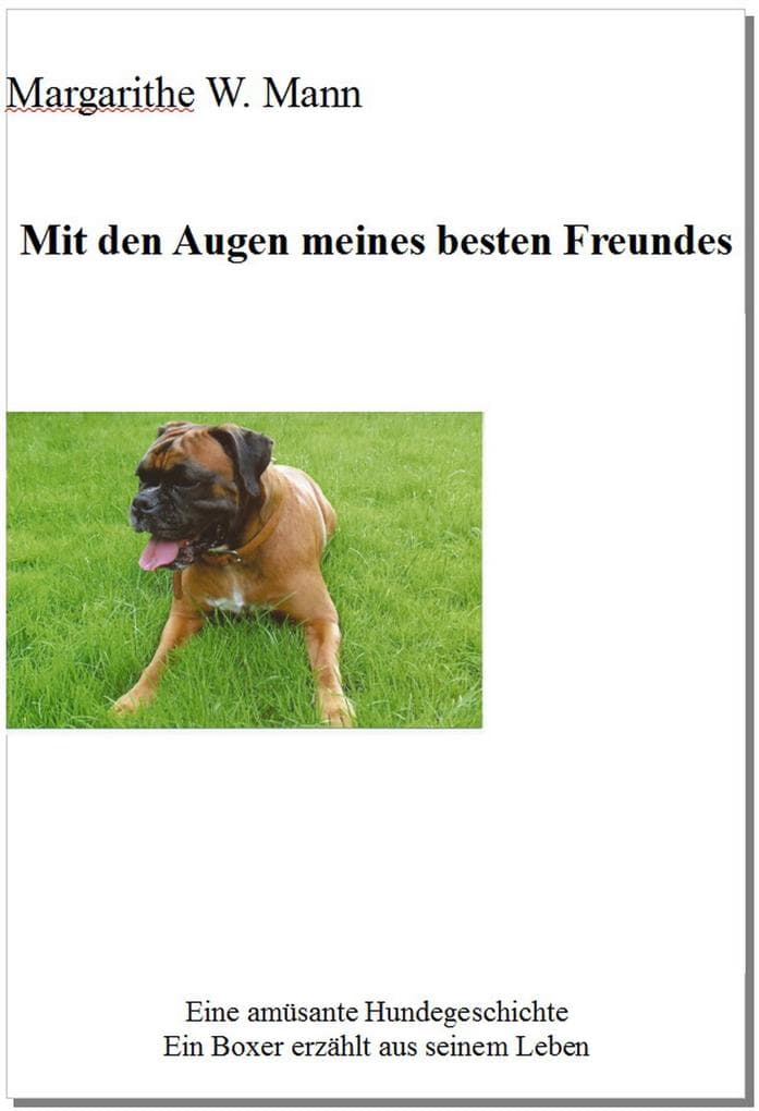 Mit den Augen meines besten Freundes: Eine amüsante Hundegeschichte