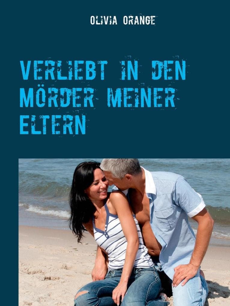 Verliebt in den Mörder meiner Eltern