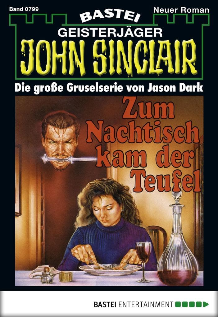 John Sinclair 799: Zum Nachtisch kam der Teufel