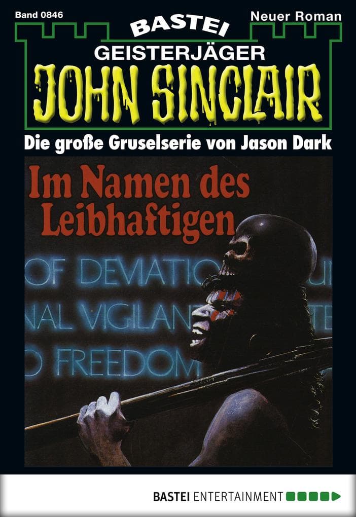 John Sinclair 846: Im Namen des Leibhaftigen (1. Teil)