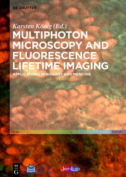 Multiphoton Microscopy and Fluorescence Lifetime Imaging: Applications in Biology and Medicine