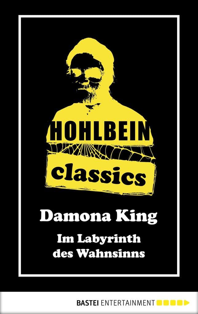 Hohlbein Classics - Im Labyrinth des Wahnsinns: Ein Damona King Roman