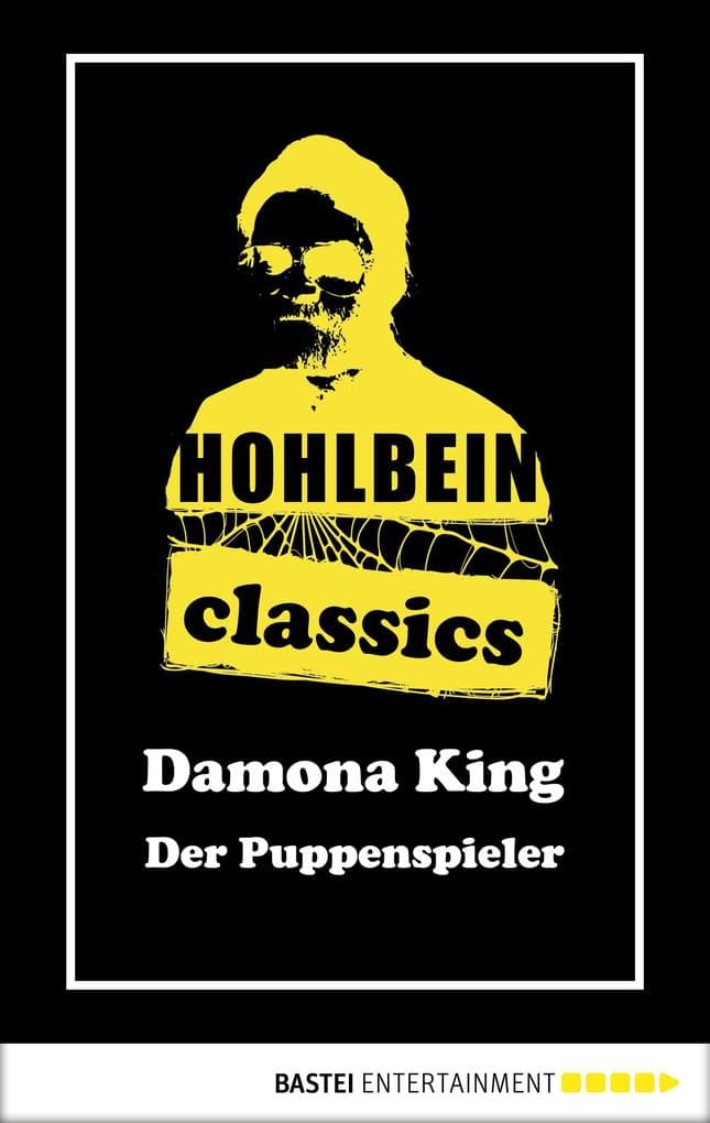 Hohlbein Classics - Der Puppenspieler: Ein Damona King Roman