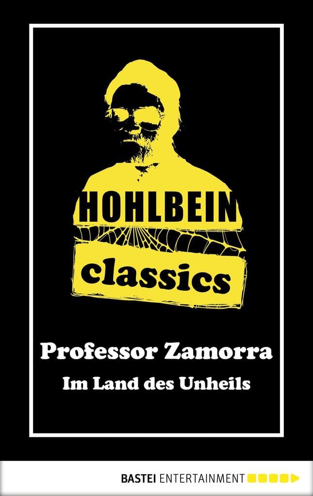 Hohlbein Classics - Im Land des Unheils: Ein Professor Zamorra Roman