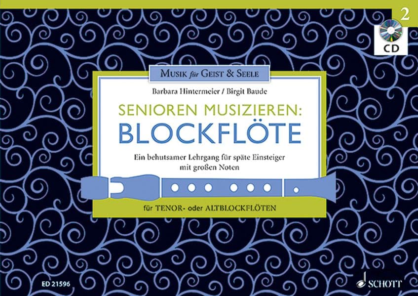 Senioren musizieren 02. Tenor- oder Alt-Blockflöte: Ein behutsamer Lehrgang für späte Einsteiger mit großen Noten