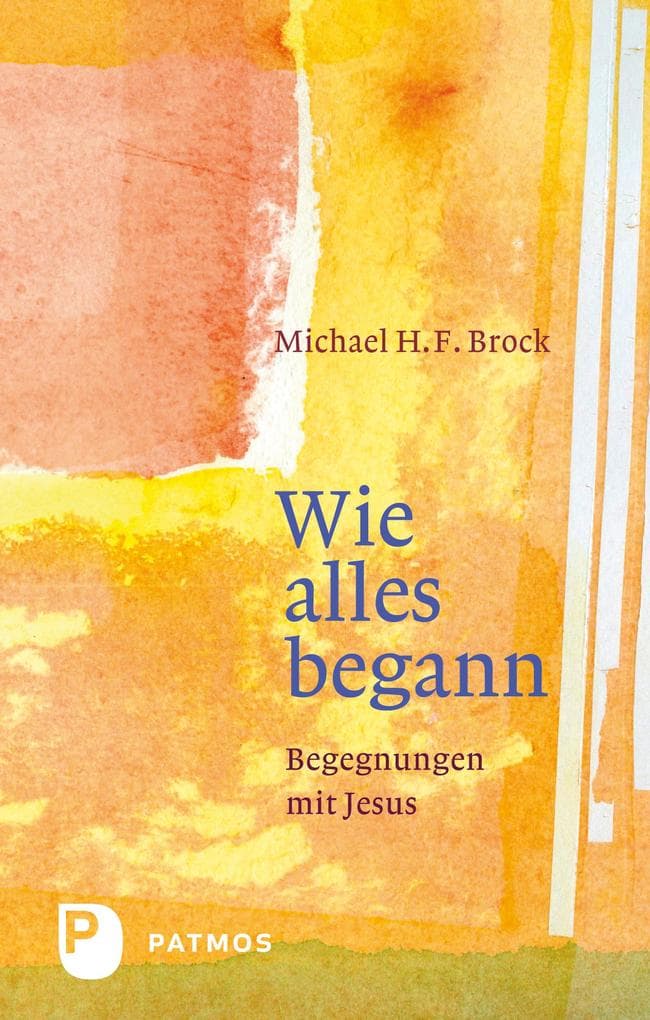 Wie alles begann: Begegnungen mit Jesus - Annäherungen an Lukas 1-6