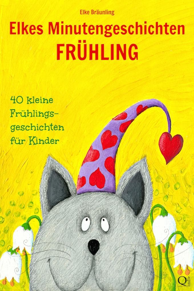 Elkes Minutengeschichten - Frühling: 40 kleine Frühlingssgeschichten für Kinder