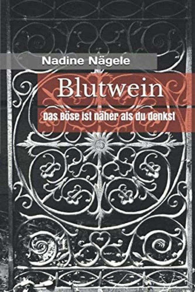Blutwein: Das Böse ist näher, als du denkst.