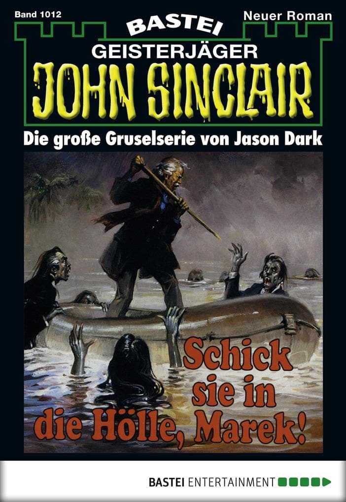 John Sinclair 1012: Schick sie in die Hölle, Marek!