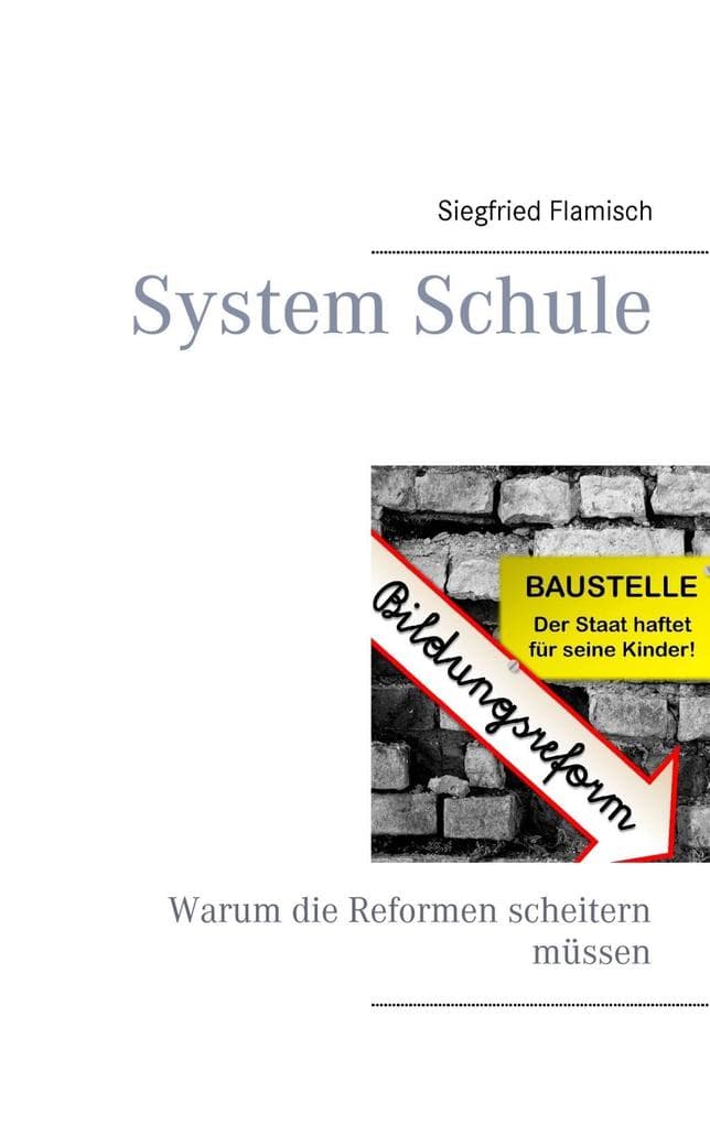 System Schule: Warum die Reformen scheitern müssen