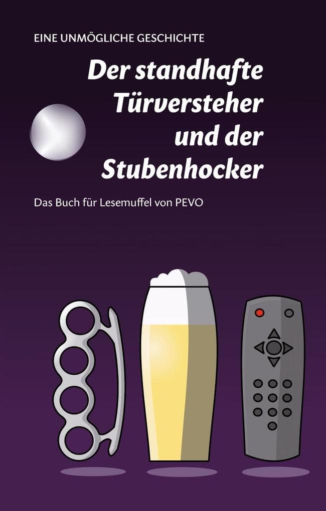 Der standhafte Türversteher und der Stubenhocker: Eine unmögliche Geschichte