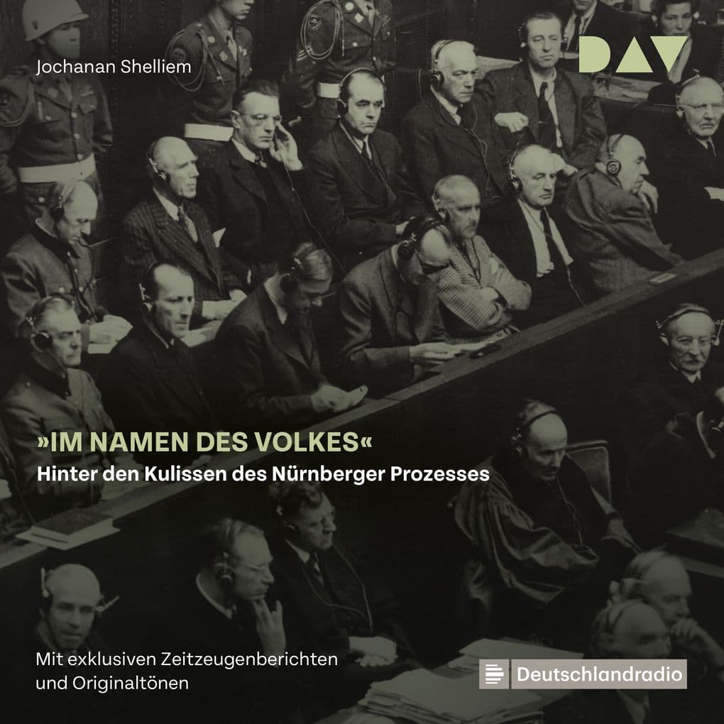 "Im Namen des Volkes": Hinter den Kulissen des Nürnberger Prozesses