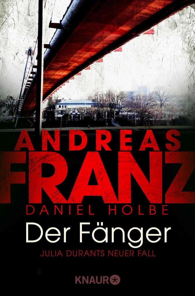 Der Fänger: Julia Durants neuer Fall | Kriminalroman. Spannender Nachschub aus der erfolgreichen deutschen Krimi-Reihe