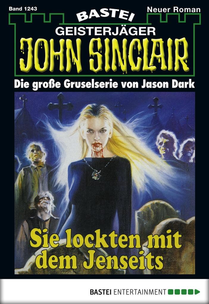 John Sinclair 1243: Sie lockten mit dem Jenseits (2. Teil)