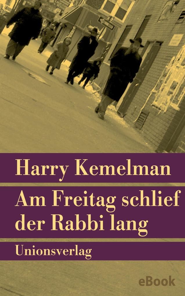 Am Freitag schlief der Rabbi lang: Kriminalroman. Durch die Woche mit Rabbi Small (Der erste Fall)