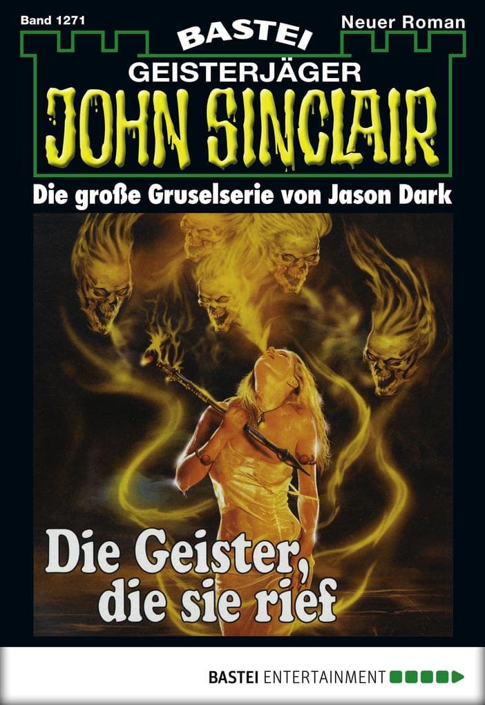John Sinclair 1271: Die Geister, die sie rief
