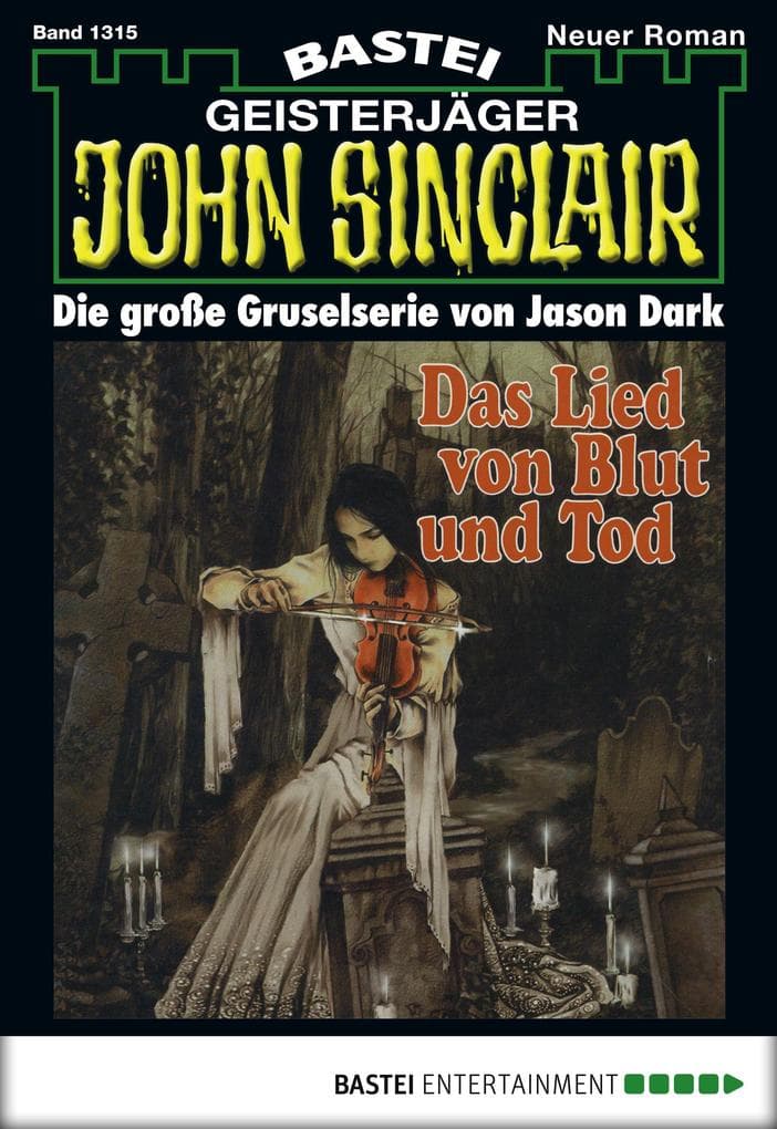 John Sinclair 1315: Das Lied von Blut und Tod (1. Teil)
