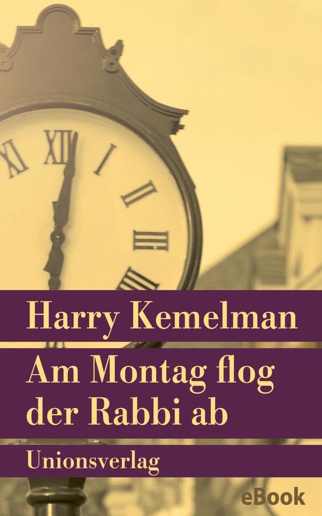 Am Montag flog der Rabbi ab: Kriminalroman. Durch die Woche mit Rabbi Small (Der vierte Fall)